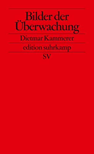 Bilder der Überwachung (edition suhrkamp) von Suhrkamp Verlag