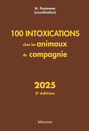 100 intoxications chez les animaux de compagnie 2025, 2e éd. von MALOINE