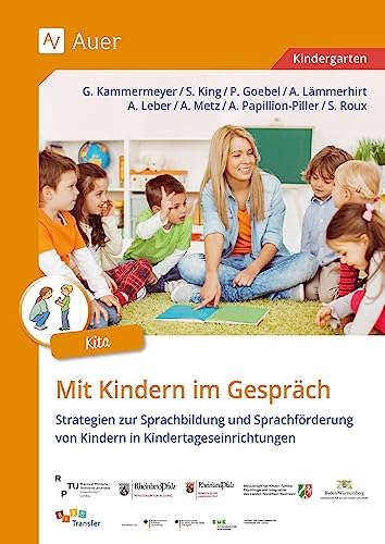 Mit Kindern im Gespräch Kita: Strategien zur Sprachbildung und Sprachförderung von Kindern in Kindertageseinrichtungen (Kindergarten) von Auer Verlag i.d.AAP LW