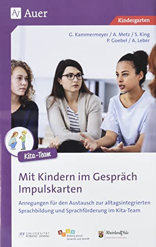 Mit Kindern im Gespräch. Impulskarten: Anregungen für den Austausch zur alltagsintegriert en Sprachbildung und Sprachförderung im Kita-Team (Kindergarten) von Auer Verlag i.d.AAP LW