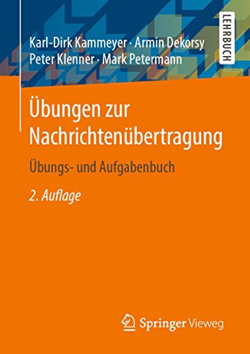 Übungen zur Nachrichtenübertragung: Übungs- und Aufgabenbuch von Springer Vieweg