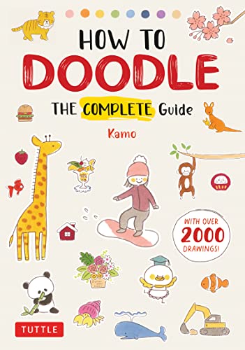 How to Doodle: The Complete Guide With over 2000 Drawings! von Tuttle Publishing