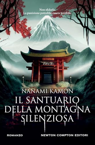 Il santuario della montagna silenziosa (Nuova narrativa Newton) von Newton Compton Editori