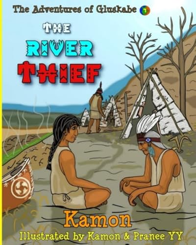 The River Thief: The Abenaki Legend of Gluskabe and the Monster (The Adventures of Gluskabe, Band 7) von ISBN Canada
