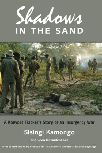 Shadows in the Sand: A Koevoet tracker’s story of an insurgency war
