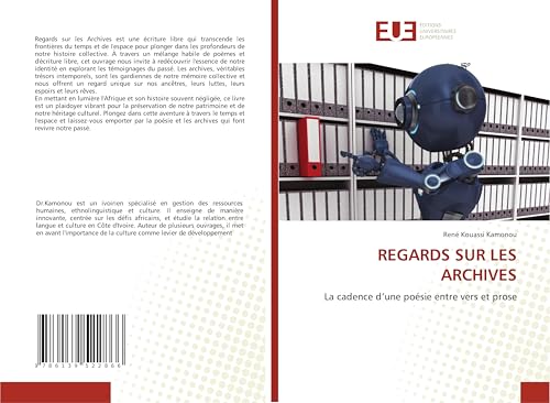 REGARDS SUR LES ARCHIVES: La cadence d’une poésie entre vers et prose von Éditions universitaires européennes