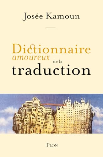 Dictionnaire amoureux de la Traduction von PLON