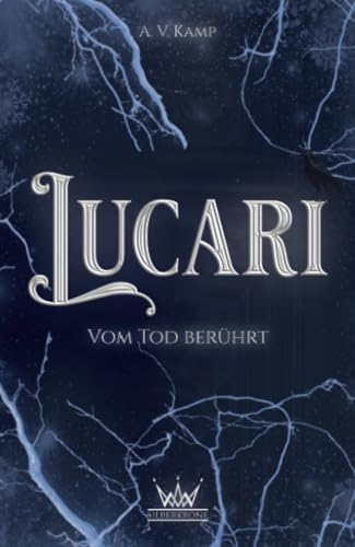 Lucari: Vom Tod berührt von Silberkrone-Verlag