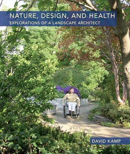 Nature, Design, and Health: Explorations of a Landscape Architect