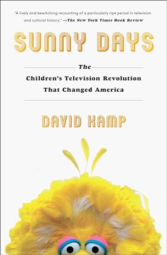 Sunny Days: The Children's Television Revolution That Changed America von Simon & Schuster
