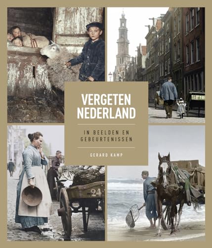 Vergeten Nederland: In beelden en gebeurtenissen von Omniboek