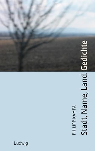 Stadt, Name, Land. Gedichte von Ludwig