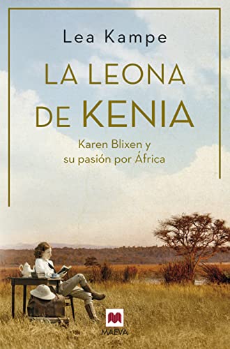 La leona de Kenia: Karen Blixen y su pasión por África, Mujeres Icono (Grandes Novelas) von Maeva
