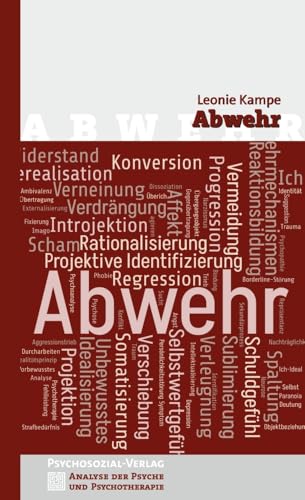 Abwehr (Analyse der Psyche und Psychotherapie) von Psychosozial-Verlag