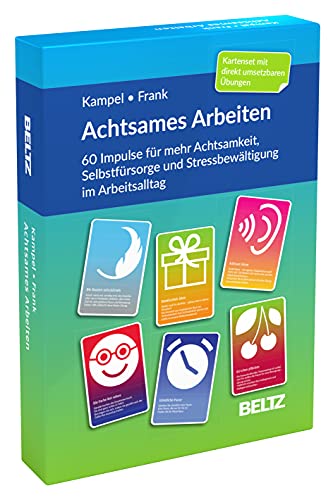 Achtsames Arbeiten: 60 Impulse für mehr Achtsamkeit, Selbstfürsorge und Stressbewältigung im Arbeitsalltag. Kartenset mit 60 Karten und 20-seitigem ... 9,8 x 14,3 cm (Beltz Therapiekarten) von Beltz