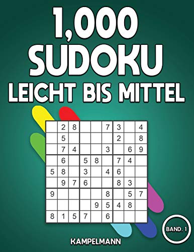 1,000 Sudoku Leicht bis Mittel: Das große Buch mit Sudokus für Erwachsene - mit Lösungen (Band 1) von Independently Published