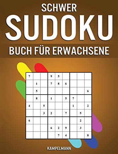 Schwer Sudoku Buch für Erwachsene: 400 sehr schwere Sudokus für fortgeschrittene Spieler