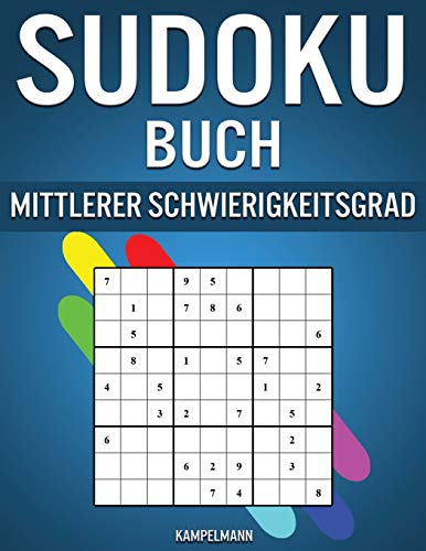 Sudoku Buch Mittlerer Schwierigkeitsgrad: 600 mittelschwere Rätsel mit Lösungen auf der Rückseite