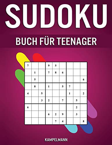 Sudoku Buch für Teenager: 400 Sudokus für Teenager mit Lösungen