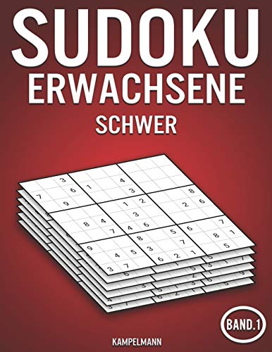 Sudoku Erwachsene schwer: 400 Schwere Sudokus - mit Lösungen (Band 1) von Independently Published