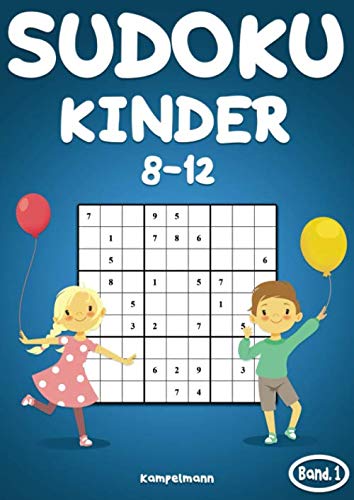 Sudoku Kinder 8-12: 200 Sudokus für Kinder ab 8 bis 12 Jahren mit Lösungen - Großdruck von Independently published