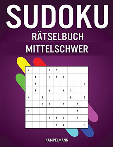 Sudoku Rätselbuch Mittelschwer: 250 Sudokus, mittelschweres-Niveau mit Antworten - Großdruck von Independently Published