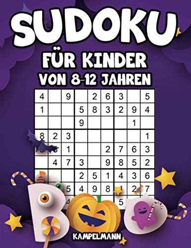 Sudoku für Kinder von 8-12 Jahren: 200 Sudokus für intelligente Kinder mit Anleitungen, Profi-Tipps und Lösungen - Großdruck (Halloween-Ausgabe)