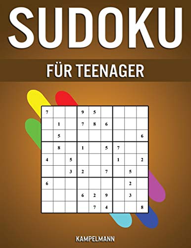 Sudoku für Teenager: 200 leichte, mittlere und schwere Sudokus mit Lösungen für Teenager