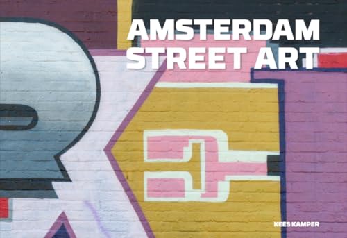 Amsterdam Street Art: Streetart Amsterdam