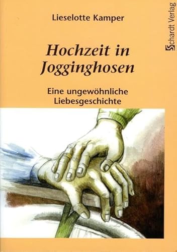 Hochzeit in Jogginghosen: Eine ungewöhnliche Liebesgeschichte