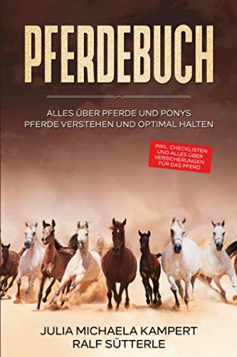 PFERDEBUCH: Alles über Pferde und Ponys - Pferde verstehen und optimal halten - inkl. Checklisten und alles über Versicherungen für das Pferd von YouVenture! GmbH