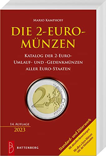 Die 2-Euro-Münzen: Katalog der 2-Euro-Umlauf- und -Gedenkmünzen aller Euro-Staaten von Battenberg Gietl Verlag