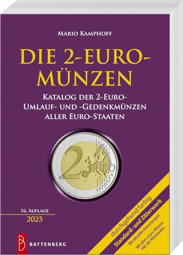 Die 2-Euro-Münzen: Katalog der 2-Euro-Umlauf- und -Gedenkmünzen aller Euro-Staaten von Battenberg Verlag