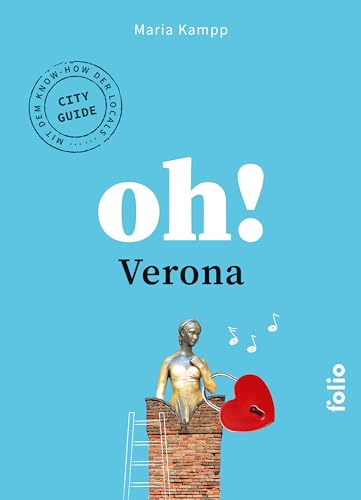 Oh! Verona (Oh! Das Lese-Reisebuch) (Oh! Das Reiselesebuch)