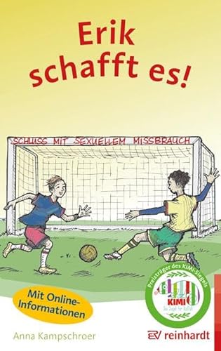 Erik schafft es!: Schluss mit sexuellem Missbrauch von ERNST REINHARDT VERLAG