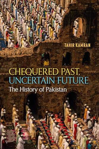 Chequered Past, Uncertain Future: The History of Pakistan von Reaktion Books