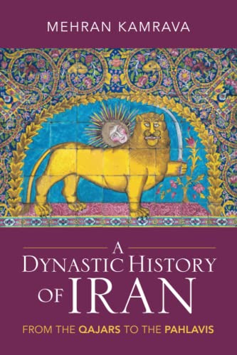 A Dynastic History of Iran: From the Qajars to the Pahlavis von Cambridge University Press