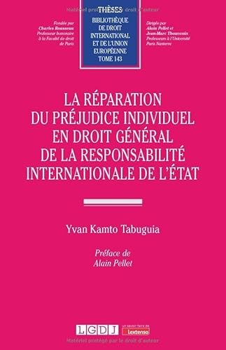 La réparation du préjudice individuel en droit général de la responsabilité internationale de l'État (143) von LGDJ