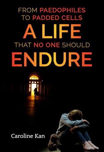 From Paedophiles To Padded Cells A Life That No One Should Endure von Olympia Publishers