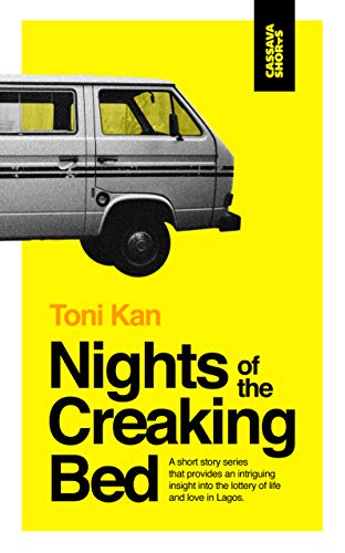 Nights of the Creaking Bed (Cassava Shorts) von Cassava Republic Press