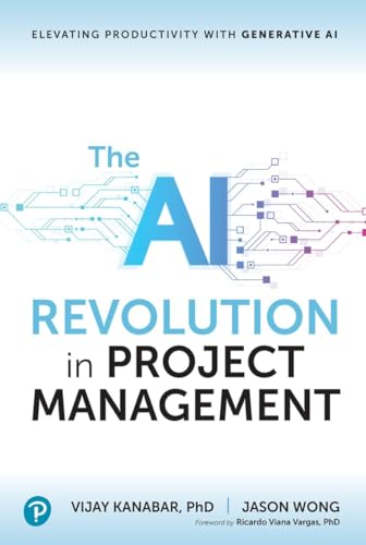 The AI Revolution in Project Management: Elevating Productivity With Generative AI von Addison Wesley
