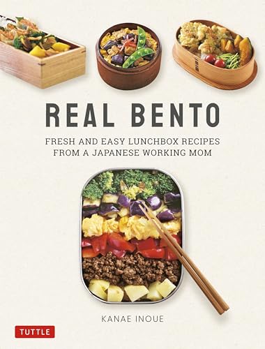 Real Bento: Fresh and Easy Lunchbox Recipes from a Japanese Working Mom von Tuttle Publishing