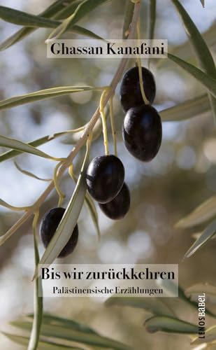 Bis wir zurückkehren: Palästinensische Erzählungen (Lenos Babel) von Lenos