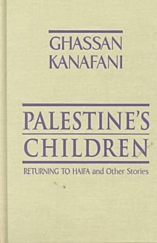 Palestine's Children: Returning to Haifa & Other Stories: Returning to Haifa and Other Stories