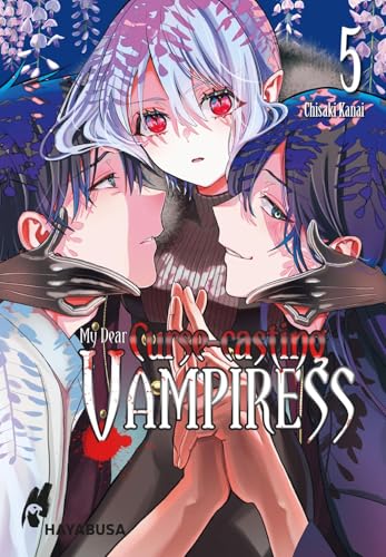 My Dear Curse-casting Vampiress 5: Moderne und blutige Dark-Fantasy mit einer außergewöhnlichen Vampirjägerin von Hayabusa