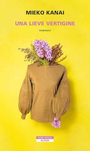 Una lieve vertigine (Bloom) von Neri Pozza