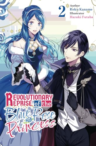 Revolutionary Reprise of the Blue Rose Princess Vol.2 von Cross Infinite World