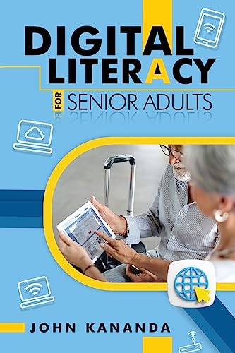 Digital Literacy for Senior Adults von Amazon Publishing Solutions