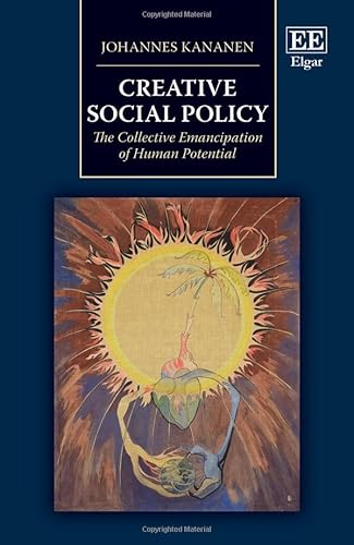 Creative Social Policy: The Collective Emancipation of Human Potential