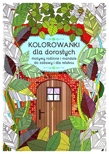 Kolorowanki dla dorosłych: motywy roślinne i mandale do zabawy i dla relaksu von Literat